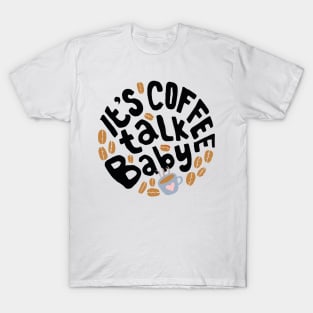 It's Coffee talk Baby T-Shirt